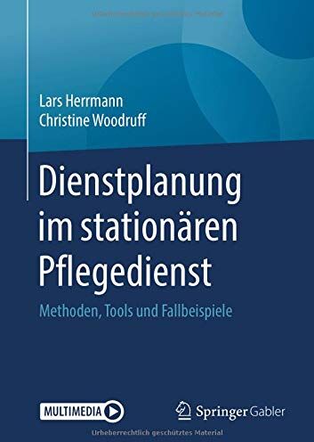 Lars Herrmann - Dienstplanung im stationären Pflegedienst: Methoden, Tools und Fallbeispiele - Preis vom 13.10.2026 11:25:28 h