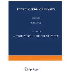 Astrophysics III: The Solar System / Astrophysik III: Das Sonnensystem, Fachbücher von S. Flügge