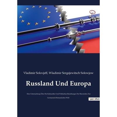 Russland Und Europa, Taschenbuch von Vladimir Solovjeff,Wladimir Sergejewitsch Solowjow, Culturea, 978-2-38508-053-2