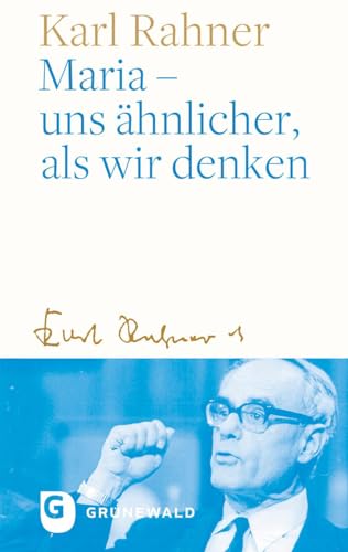 Karl Rahner - Maria – uns ähnlicher, als wir denken - Preis vom 30.09.2026 09:01:18 h
