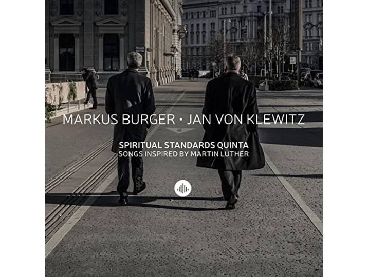 Markus Burger, Jan Von Klewitz - Spiritual Standards - Songs Inspired By Martin Lut