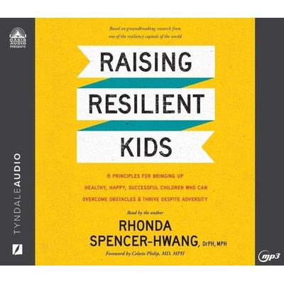 Raising Resilient Kids - Rhonda Spencer-Hwang, CD, 9781640918689