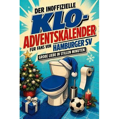 Der inoffizielle Klo-Adventskalender für Fans von Hamburger SV, Taschenbuch von Emma Schmied, Tiptop, 978-3-696-11208-0