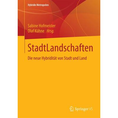 StadtLandschaften, Taschenbuch von , Springer Fachmedien Wiesbaden GmbH, 978-3-658-10399-6