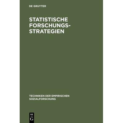 Statistische Forschungsstrategien, Gebundene Ausgabe von Jürgen van Koolwijk, De Gruyter Oldenbourg, 978-3-486-44891-7