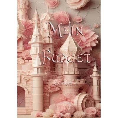 Mein Budget - Dreamcastle Edition, Gebundene Ausgabe von Havicaro, Tredition, 978-3-384-02795-5