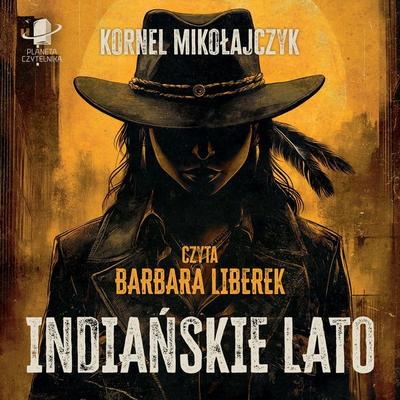 Indiańskie lato - Kornel Mikołajczyk, Audio, 9789180904919