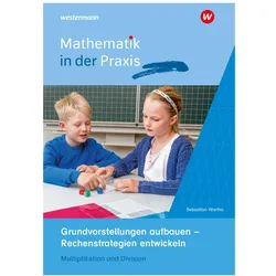 Grundvorstellungen aktivieren + Multiplikationsbausteine, Schulbücher von Sebastian Wartha