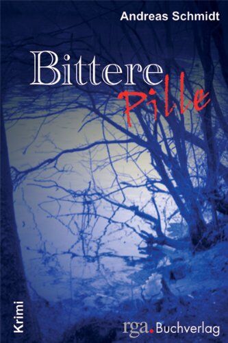 Andreas Schmidt - Bittere Pille - Preis vom 09.10.2026 07:28:09 h