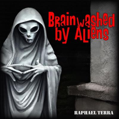 Brainwashed by Aliens - Raphael Terra, Audio, 9781789323146