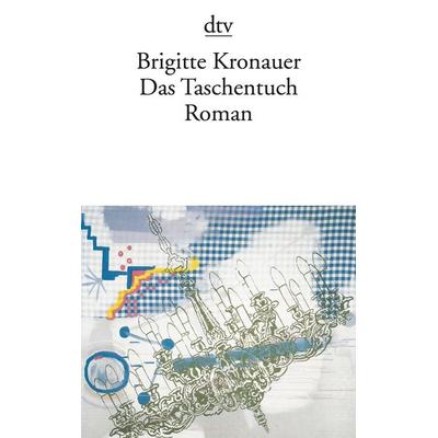 Das Taschentuch, Taschenbuch von Brigitte Kronauer, dtv, 978-3-423-12888-9