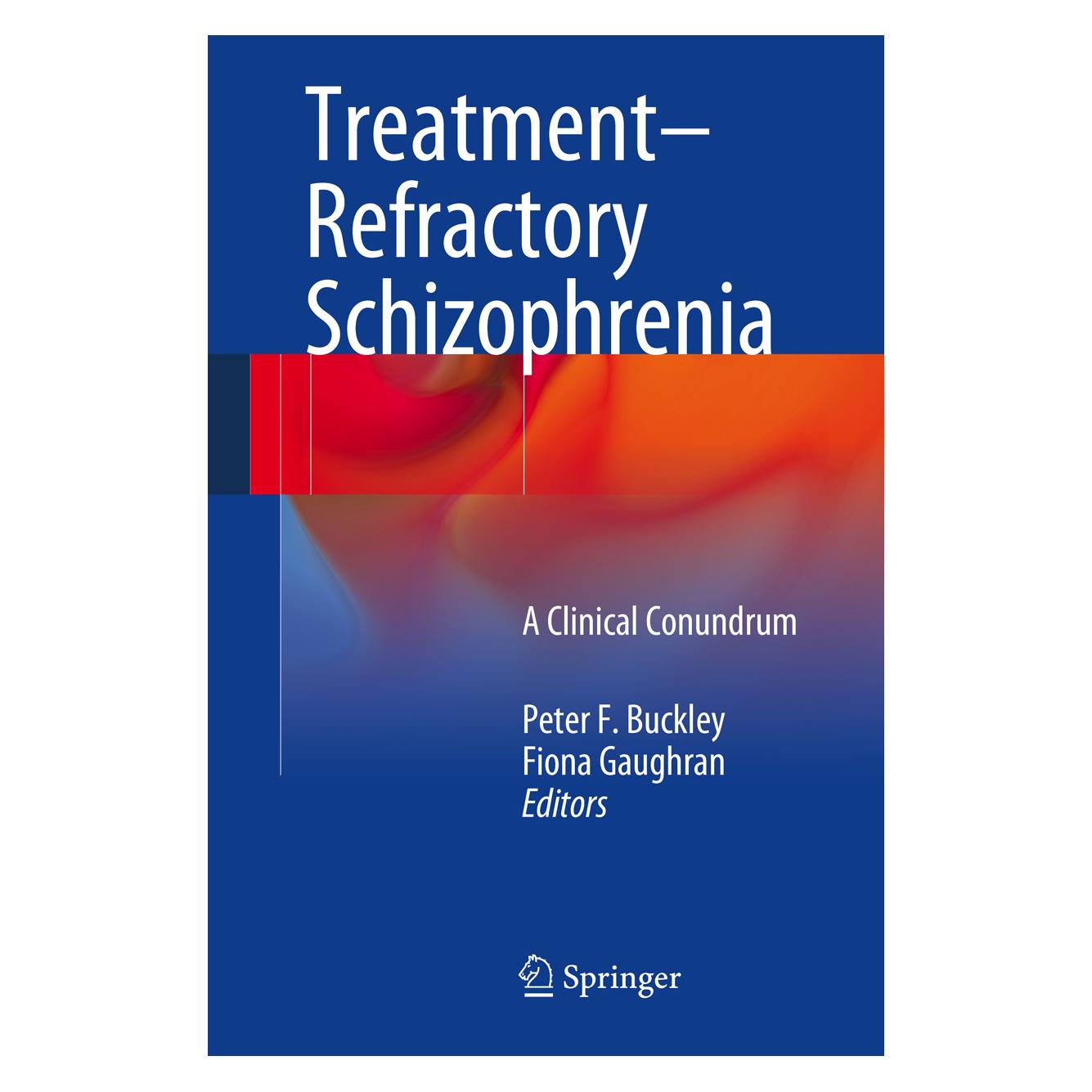 Springer Treatment-Refractory Schizophrenia (Englisch, Hardcover, Fiona Gaughran, Peter F. Buckley) (9783642452567)