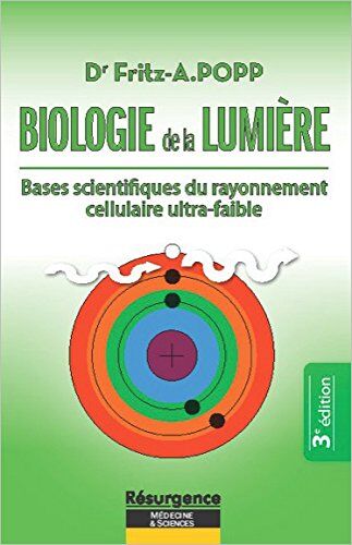 Popp, Fritz A - Biologie de la lumière : bases scientifiques du rayonnement cellulaire ultra-faible - Preis vom 11.10.2026 03:10:56 h