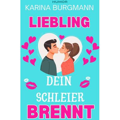 Liebling, Dein Schleier brennt, Taschenbuch von Karina Burgmann, Epubli, 978-3-7598-5855-9