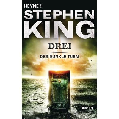 Drei / Der dunkle Turm Band 2, Taschenbuch von Stephen King, Heyne