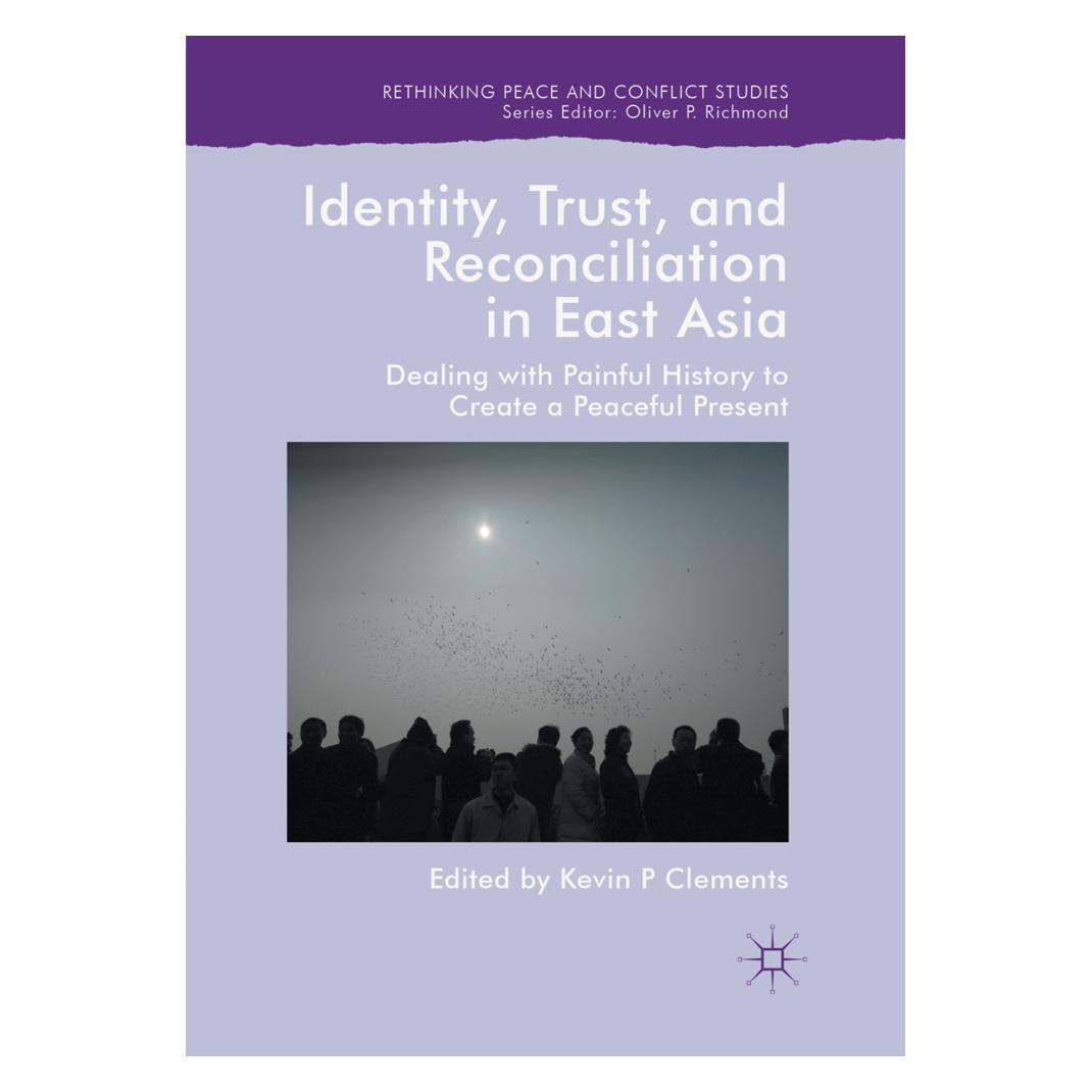 Springer Identity, Trust, and Reconciliation in East Asia (Englisch, Softcover, Kevin P Clements) (56053970)