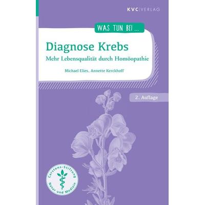 Diagnose Krebs, Taschenbuch von Michael Elies,Annette Kerckhoff, Natur und Medizin Kvc Verlag, 978-3-96562-079-7