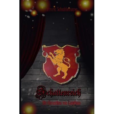 Die Chroniken von Canthan / Schattenreich, Taschenbuch von Azura Schattensang, Epubli, 978-3-7529-8285-5