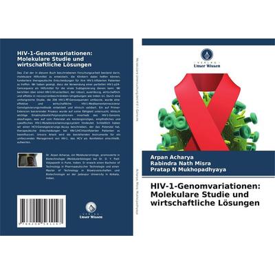 HIV-1-Genomvariationen: Molekulare Studie und wirtschaftliche Lösungen, Taschenbuch von Arpan Acharya,Rabindra Nath Misra,Pratap N. Mukhopadhyaya,