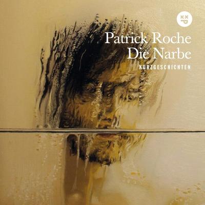 Die Narbe - Patrick Roche, Audio, 9783942261401