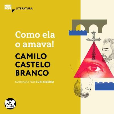 Como ela o amava! - Camilo Castelo Branco, Audio, 9786584542549