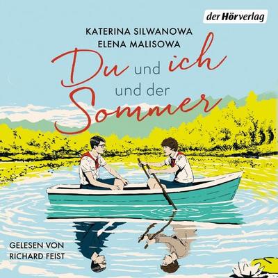 Du und ich und der Sommer - Elena Malisowa,Katerina Silwanowa, Audio, 9783844551730