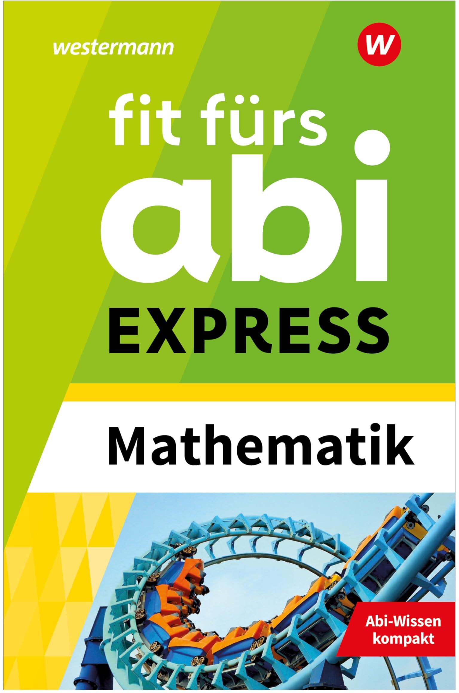 Markus Porzelt - Fit fürs Abi EXPRESS: Mathematik - Preis vom 16.10.2026 11:41:07 h