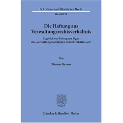Die Haftung aus Verwaltungsrechtsverhältnis, Fachbücher von Thomas Meysen