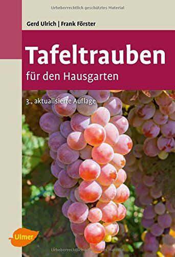 Gerd Ulrich - Tafeltrauben für den Hausgarten - Preis vom 11.10.2026 15:43:13 h