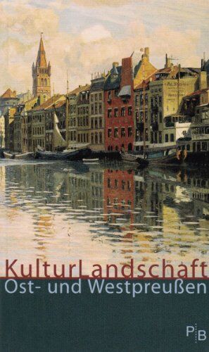 Kulturlandschaft Ost- und Westpreußen - Preis vom 30.09.2026 09:01:18 h