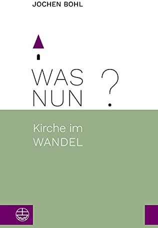 Jochen Bohl - Was nun?: Kirche im Wandel - Preis vom 17.10.2026 19:25:27 h