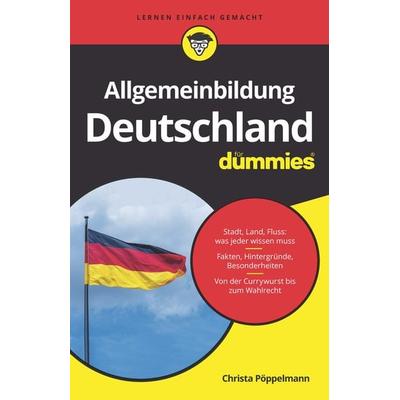 Allgemeinbildung Deutschland für Dummies, Taschenbuch von Christa Pöppelmann, Wiley-VCH, 978-3-527-71637-1