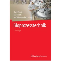 Bioprozesstechnik, Fachbücher von Ralf Takors, Horst Chmiel, Dirk Weuster-Botz