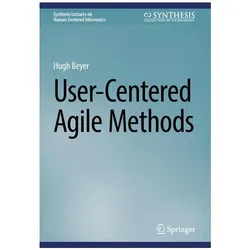 User-Centered Agile Methods, Fachbücher von Hugh Beyer
