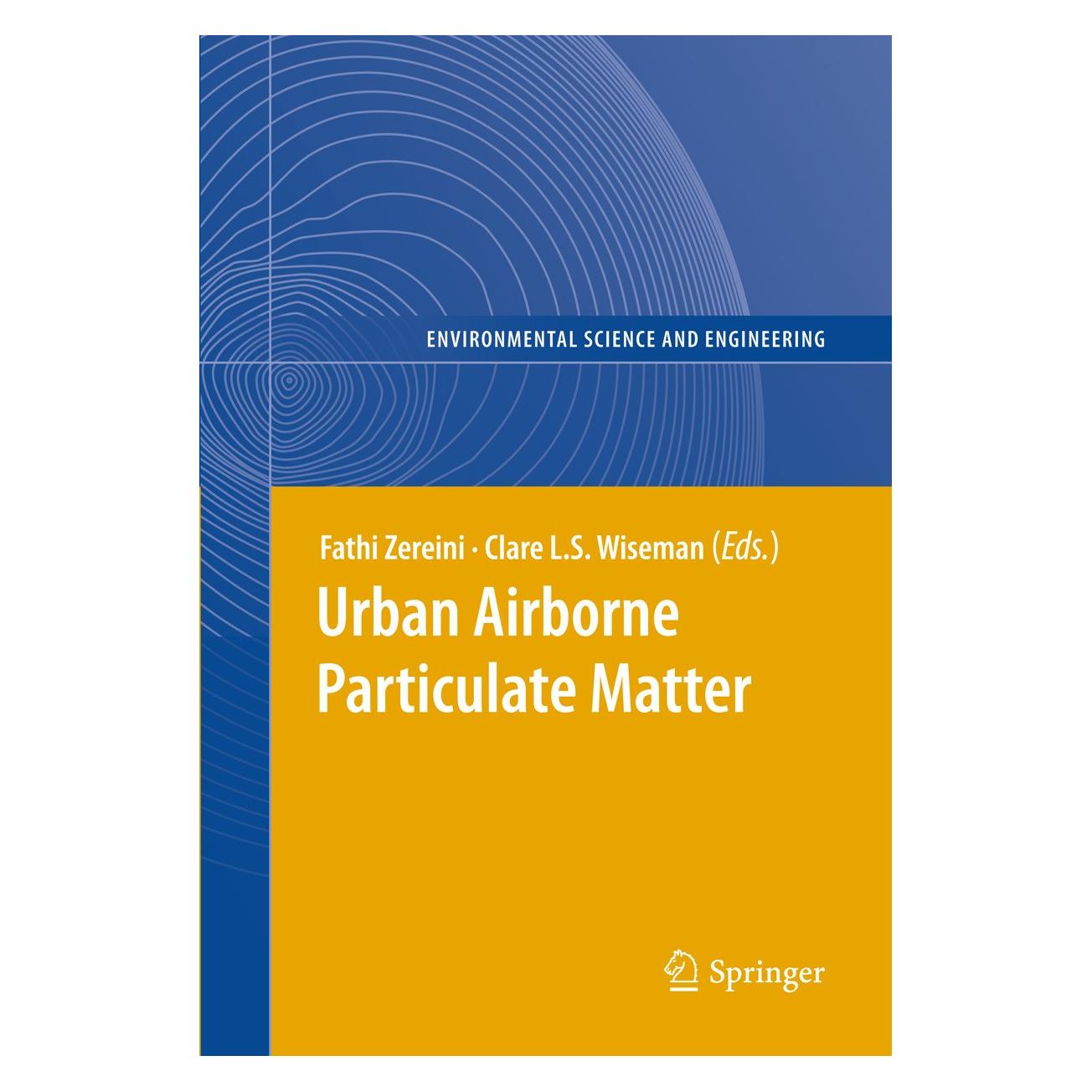 Springer Urban Airborne Particular Matter (Englisch, Hardcover, Clare L. S. Wiseman, Fathi Zereini) (9783642122774)