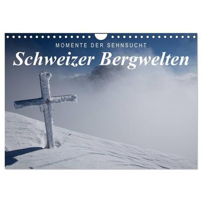 Momente der Sehnsucht: Schweizer Bergwelten (Wandkalender 2027 DIN A4 quer), CALVENDO Monatskalender
