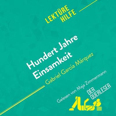 Hundert Jahre Einsamkeit von Gabriel García Márquez (Lektürehilfe) - Marie Bouhon,DerQuerleser,Mareike Lobeck, Audio, 9782808035316