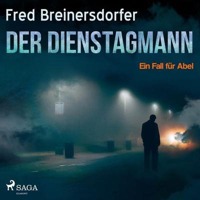 Der Dienstagmann - Ein Fall für Abel (Ungekürzt) - Fred Breinersdorfer, Audio, 9788711975626