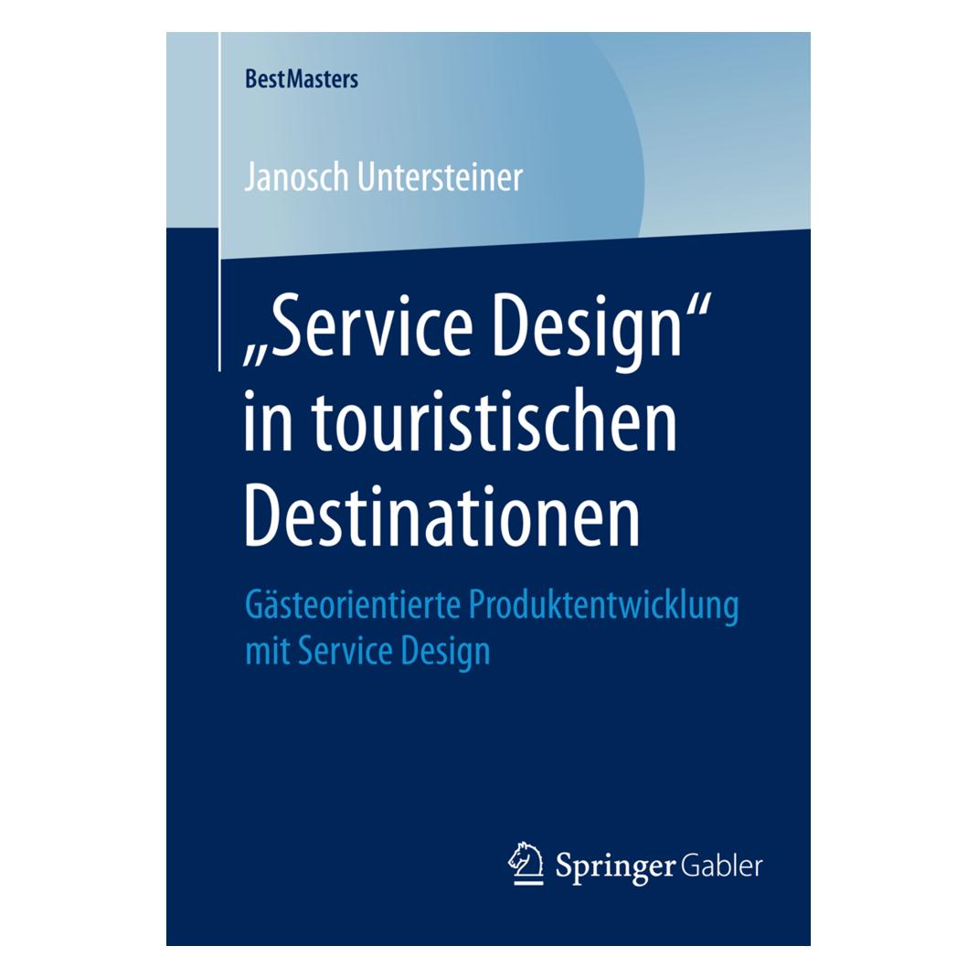 Springer Service Design in touristischen Destinationen (Deutsch, Softcover, Janosch Untersteiner) (35150332)