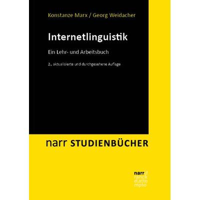 Internetlinguistik, Taschenbuch von Konstanze Marx,Georg Weidacher, Narr Francke Attempto, 978-3-8233-8117-4