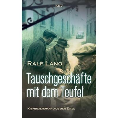 Tauschgeschäfte mit dem Teufel, Taschenbuch von Ralf Lano, KBV, 978-3-95441-761-2