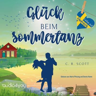 Glück beim Sommertanz - C. R. Scott, Audio, 9783988181947