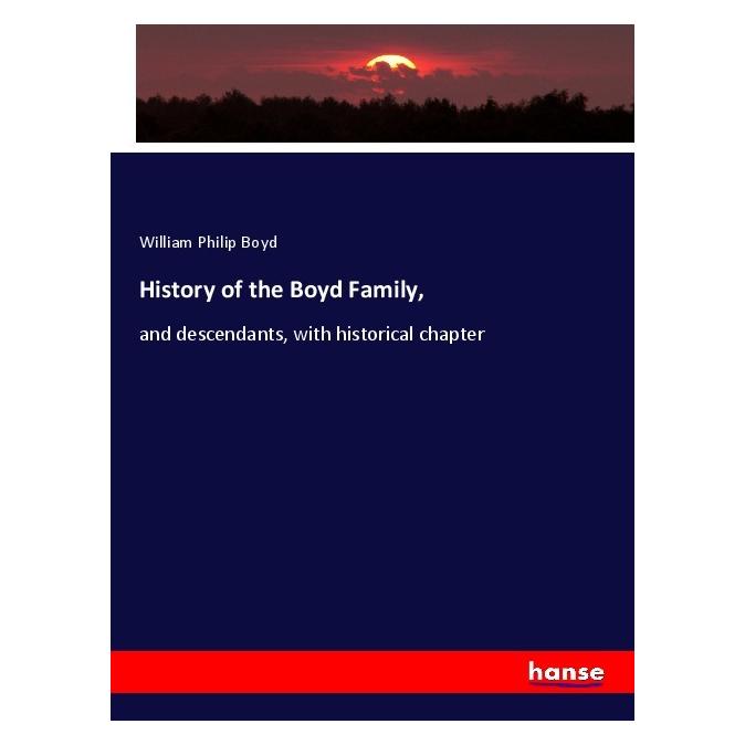 Hansebooks History of the Boyd Family (Englisch, Softcover, William Philip Boyd) (55997484)