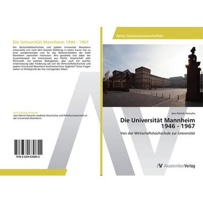 Die Universität Mannheim 1946 - 1967, Taschenbuch von Jens Patrick Hansche, AV Akademikerverlag, 978-3-639-63085-5