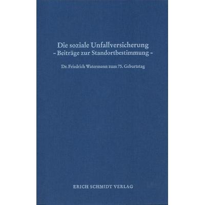 Die soziale Unfallversicherung, Gebundene Ausgabe von Peter Buss,Wolfgang Bitter, Erich Schmidt Verlag, 978-3-503-03567-0