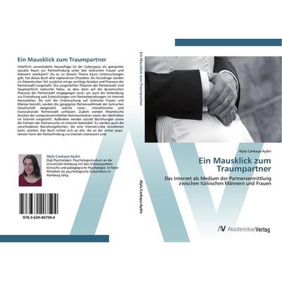 Ein Mausklick zum Traumpartner, Taschenbuch von Alyla Cankaya-Aydin, AV Akademikerverlag, 978-3-639-40759-4