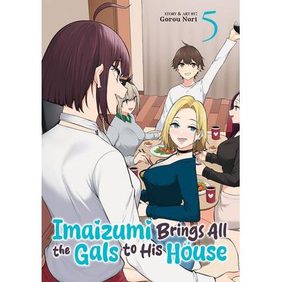 Imaizumi Brings All the Gals to His House Vol. 5, Taschenbuch von Gorou Nori, Random House N.Y.