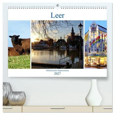 Leer - Ostfriesische Impressionen 2027 (hochwertiger Premium Wandkalender 2027 DIN A2 quer), Kunstdruck in Hochglanz