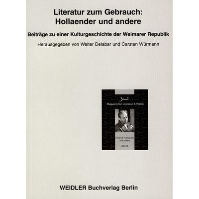Literatur zum Gebrauch: Hollaender und andere, Taschenbuch von , Weidler bei Frank & Timme, 978-3-89693-182-5