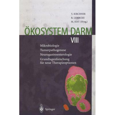 Ökosystem Darm VIII, Taschenbuch von T. Kirchner,Bernhard Lembcke,Manfred Kist, Springer Berlin, 978-3-540-64837-6